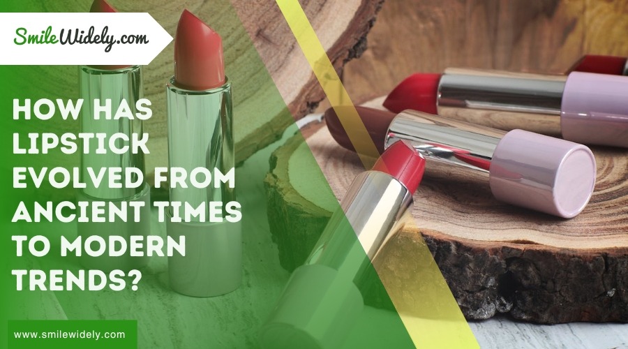 How Has Lipstick Evolved From Ancient Times to Modern Trends?